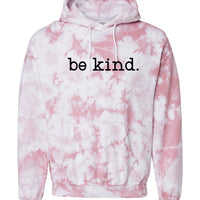 Tie Dye Hoodie "BE KIND"